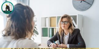 5 bias-uri cognitive la interviul de angajare